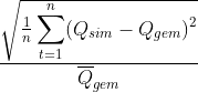 \frac{\sqrt{\frac{1}{n}\displaystyle\sum_{t=1}^{n}(Q_{sim} - Q_{gem})^2}}{\overline{Q}_{gem}}